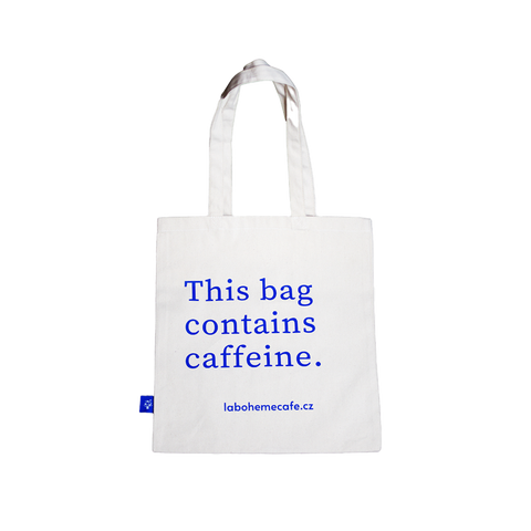 Taška This bag contains caffeine